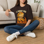 Bearded Dragon "I Judge You Already" T-Shirt