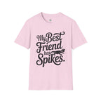My Best Friend Has Spikes Bearded Dragon T-Shirt