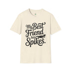 My Best Friend Has Spikes Bearded Dragon T-Shirt
