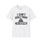 I Can't Adult Today I'm Herping Shirt | Funny Snake Herping Tee