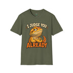 Bearded Dragon "I Judge You Already" T-Shirt