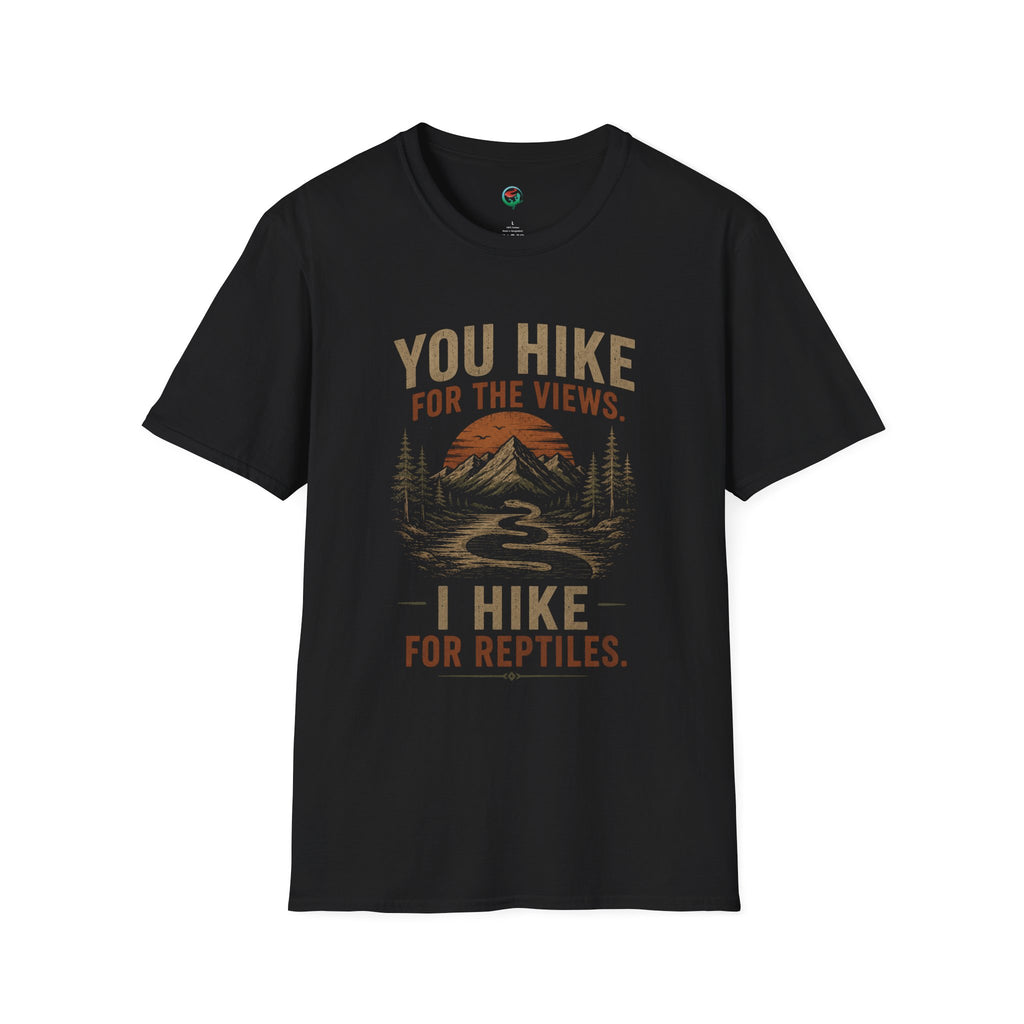 You Hike for the Views, I Hike for Reptiles Shirt | Reptile Hiking Tee