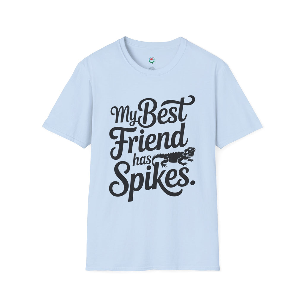 My Best Friend Has Spikes Bearded Dragon T-Shirt