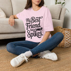 My Best Friend Has Spikes Bearded Dragon T-Shirt