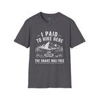 I Paid to Hike Here. The Snake Was Free. Shirt | Funny Snake Hiking Tee
