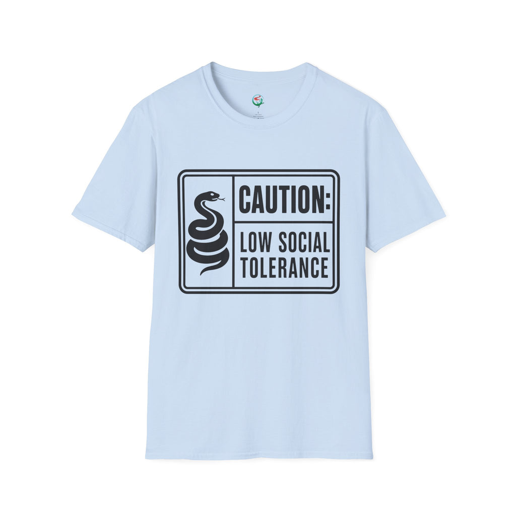 Caution: Low Social Tolerance T-Shirt