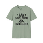 I Can't Adult Today I'm Herping Shirt | Funny Snake Herping Tee