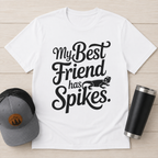 My Best Friend Has Spikes Bearded Dragon T-Shirt
