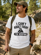 I Can't Adult Today I'm Herping Shirt | Funny Snake Herping Tee
