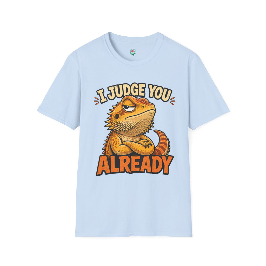 Bearded Dragon "I Judge You Already" T-Shirt