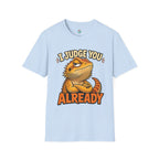 Bearded Dragon "I Judge You Already" T-Shirt