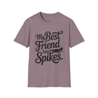 My Best Friend Has Spikes Bearded Dragon T-Shirt