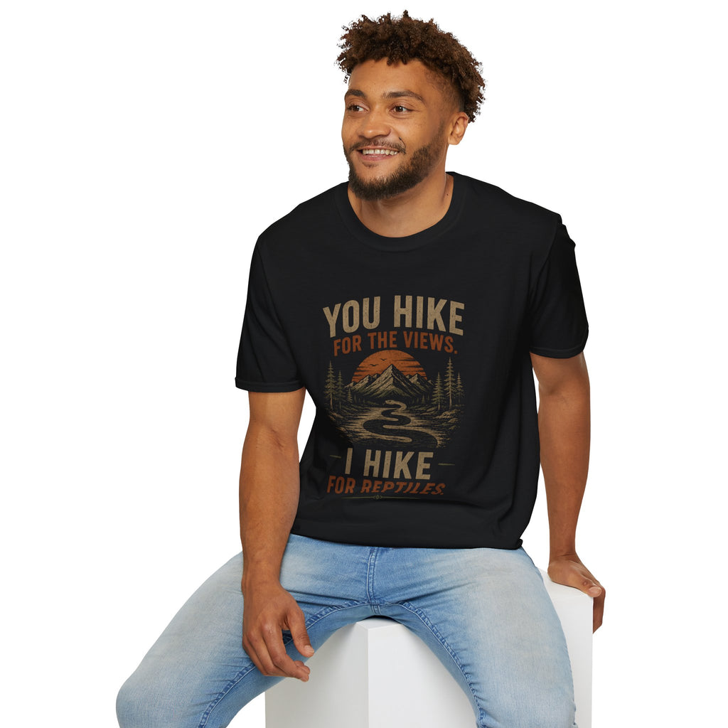 You Hike for the Views, I Hike for Reptiles Shirt | Reptile Hiking Tee