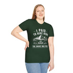 I Paid to Hike Here. The Snake Was Free. Shirt | Funny Snake Hiking Tee