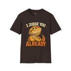 Bearded Dragon "I Judge You Already" T-Shirt