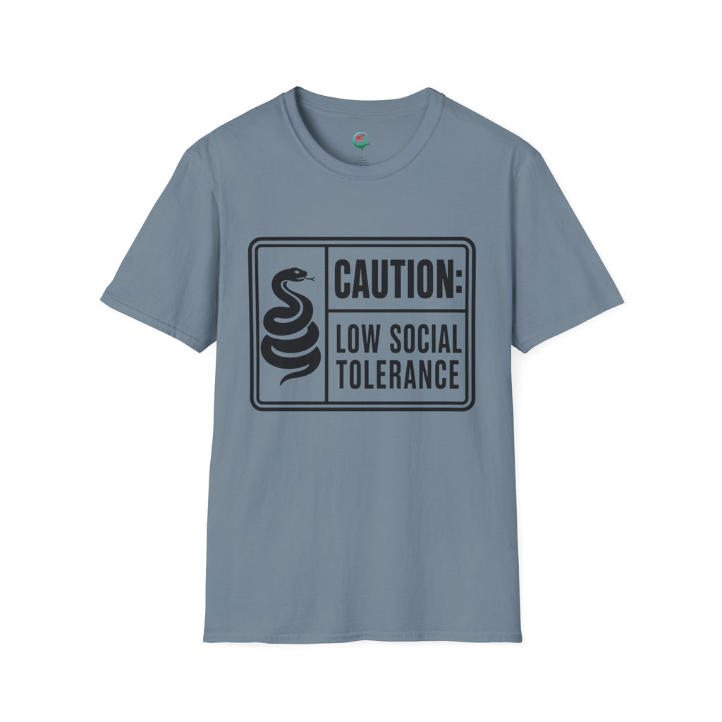 Caution: Low Social Tolerance T-Shirt