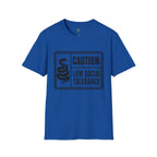 Caution: Low Social Tolerance T-Shirt