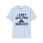 I Can't Adult Today I'm Herping Shirt | Funny Snake Herping Tee