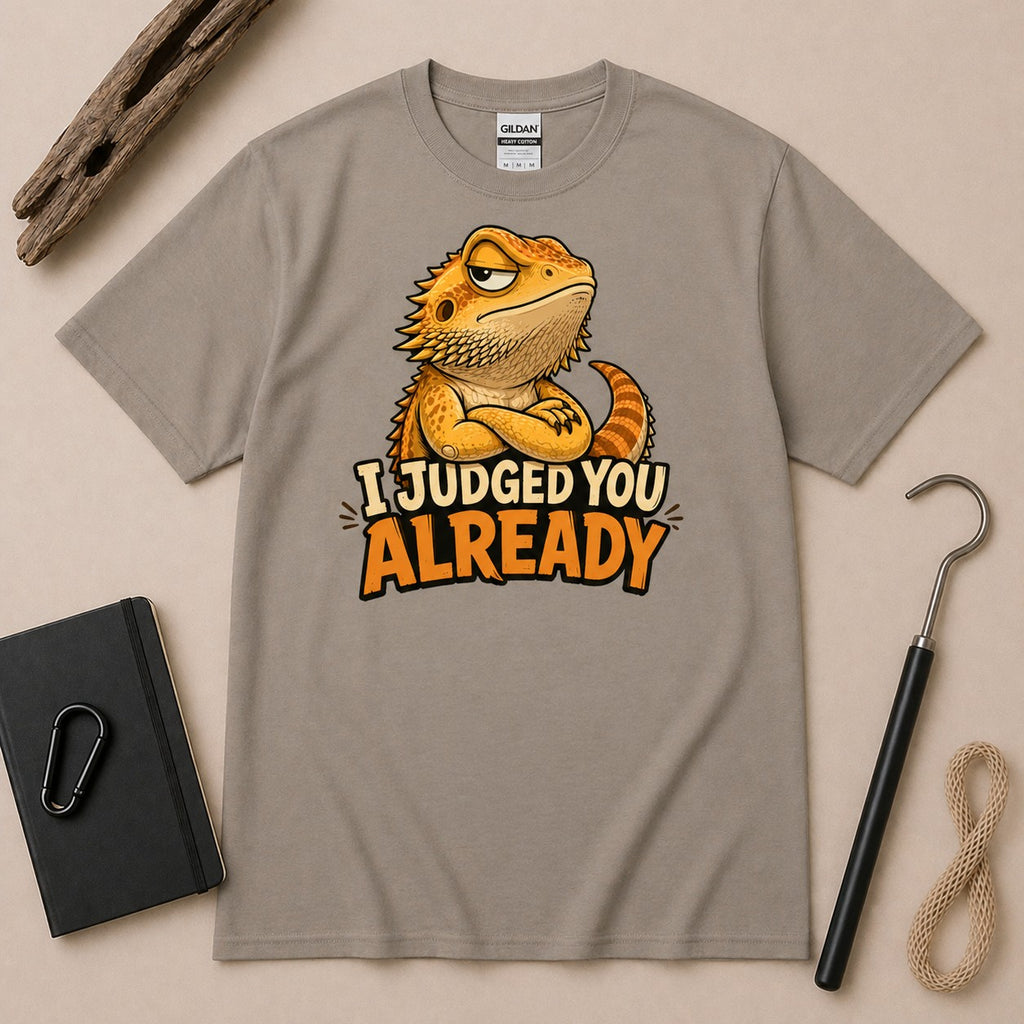 I Judged You Already Funny Bearded Dragon T-Shirt | Sarcastic Reptile Tee