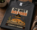 Do Not Disturb Currently Basking Bearded Dragon T-Shirt