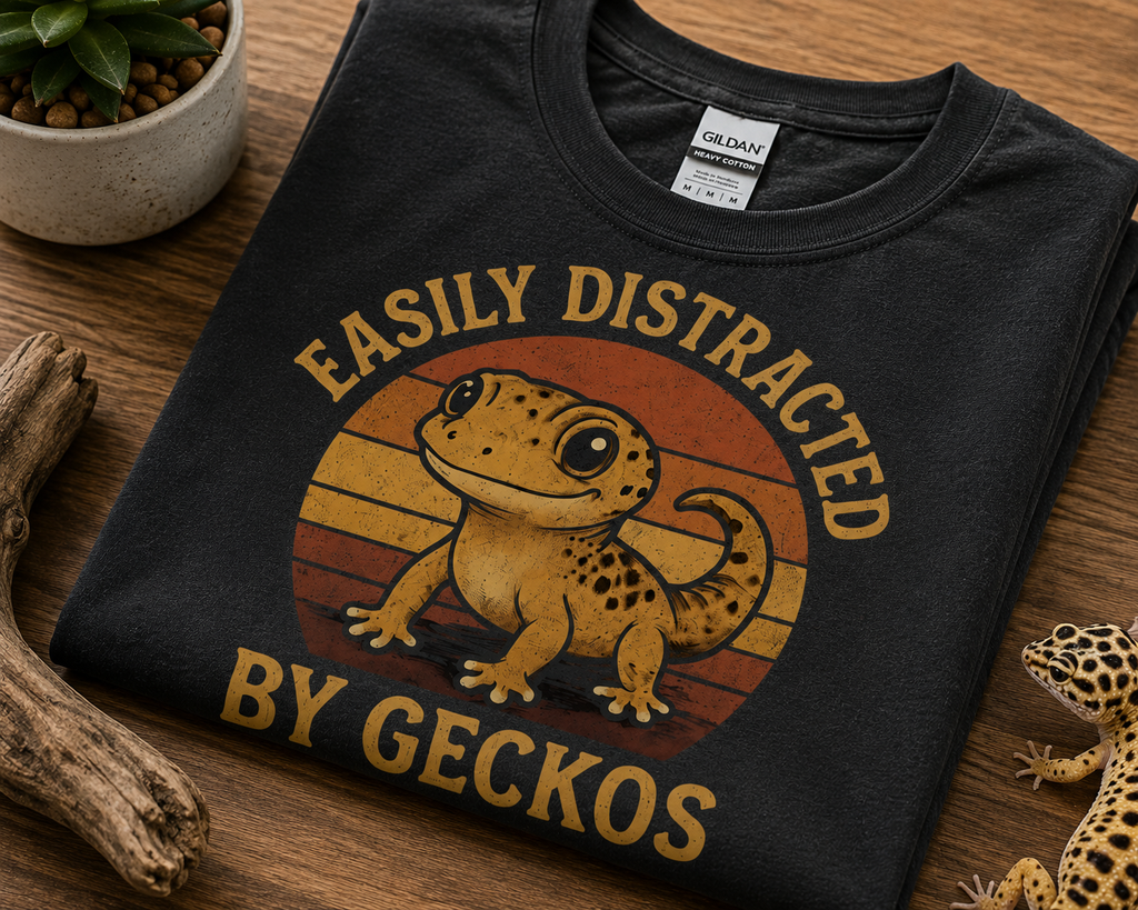 Easily Distracted by Geckos Shirt | Funny Leopard Gecko Lover Graphic Tee