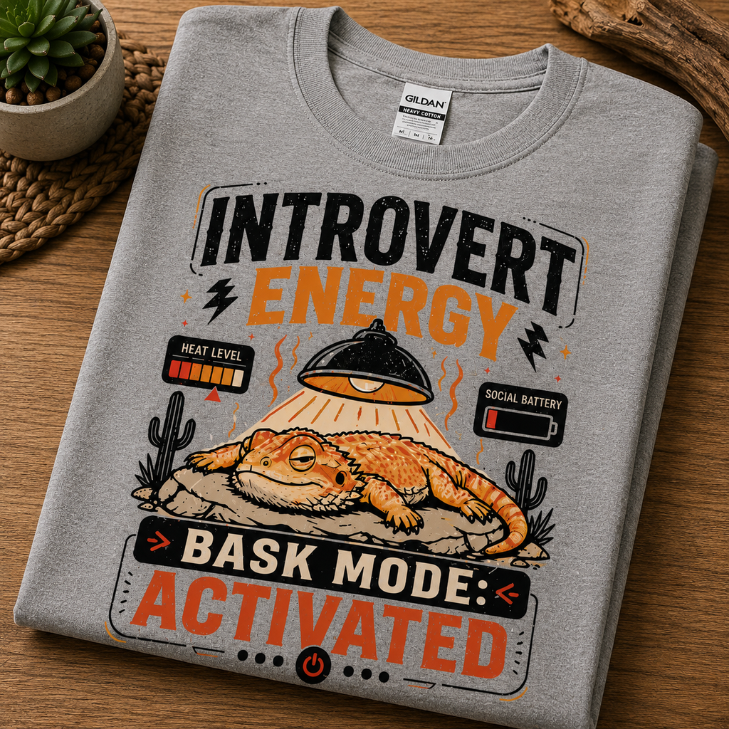 Introvert Energy Bask Mode Activated -  Funny Bearded Dragon Tee