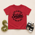 Fun Toddler Shirt: Life Is Better With Snake