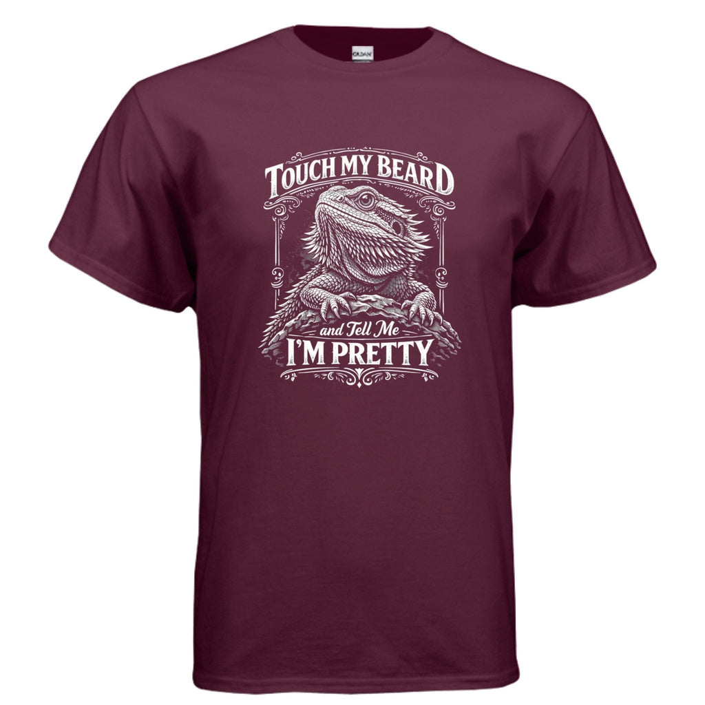 Touch My Beard and Tell Me I'm Pretty, Funny Bearded Dragon Graphic Tee - Red River Exotics LLC