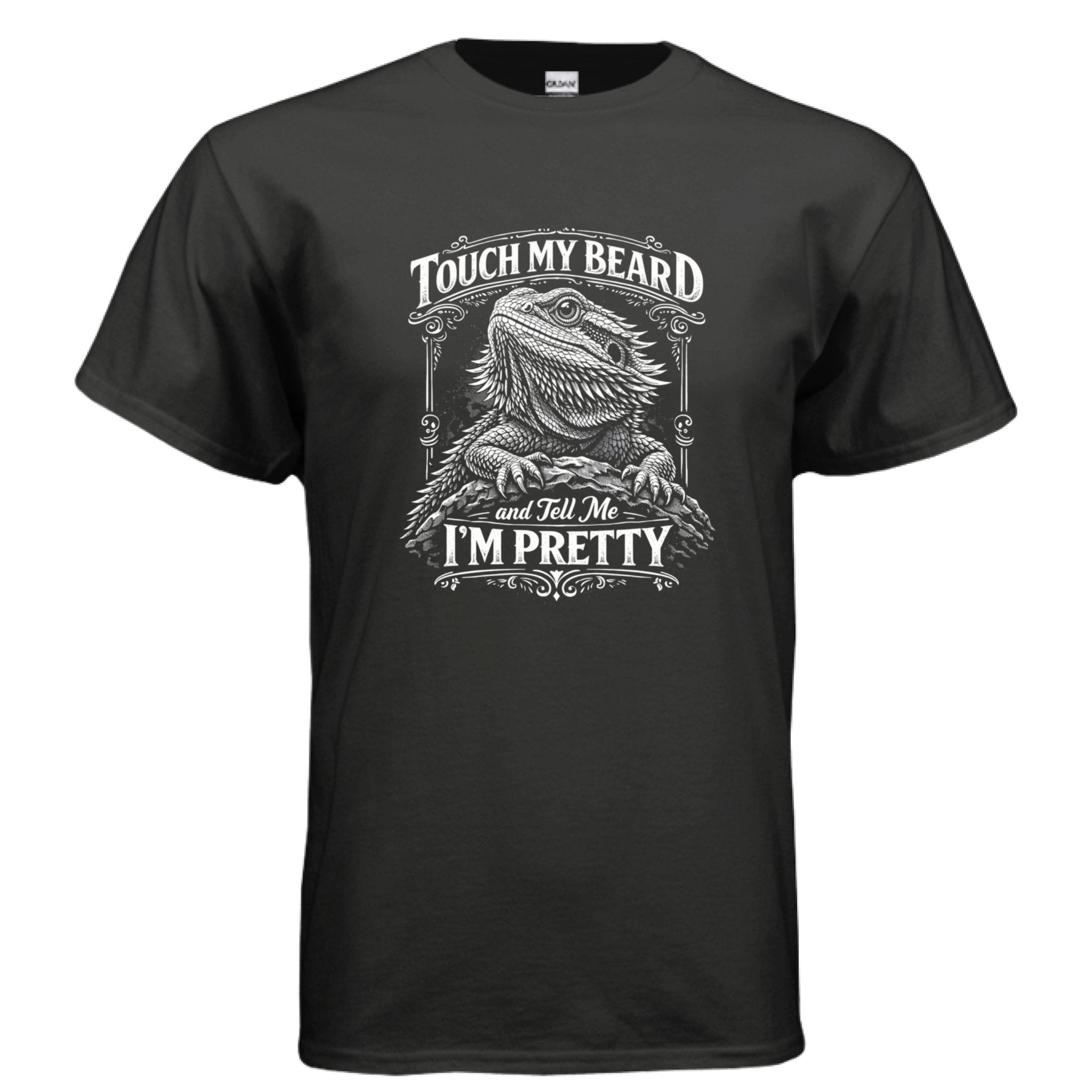 Touch My Beard and Tell Me I'm Pretty, Funny Bearded Dragon Graphic Tee - Red River Exotics LLC